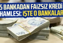 5 bankadan faizsiz kredi