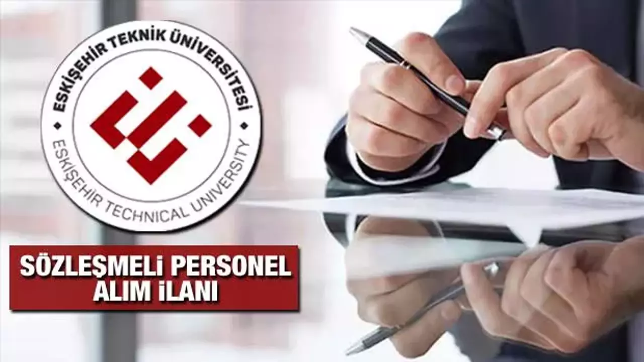 Eskişehir Teknik Üniversitesi (ESTÜ) 8 sözleşmeli personel alımı