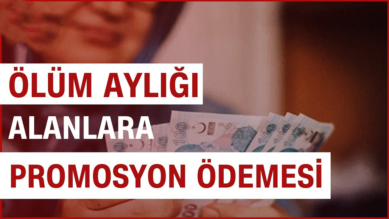 ölüm aylığı promosyon başvuru