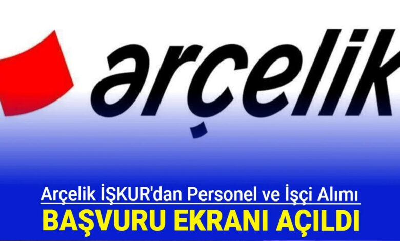 Arçelik İş Başvurusu 2024! Başvuru Yap