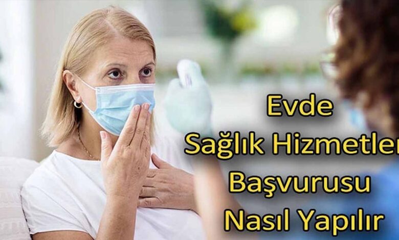 Evde Sağlık Hizmeti Başvuru-2