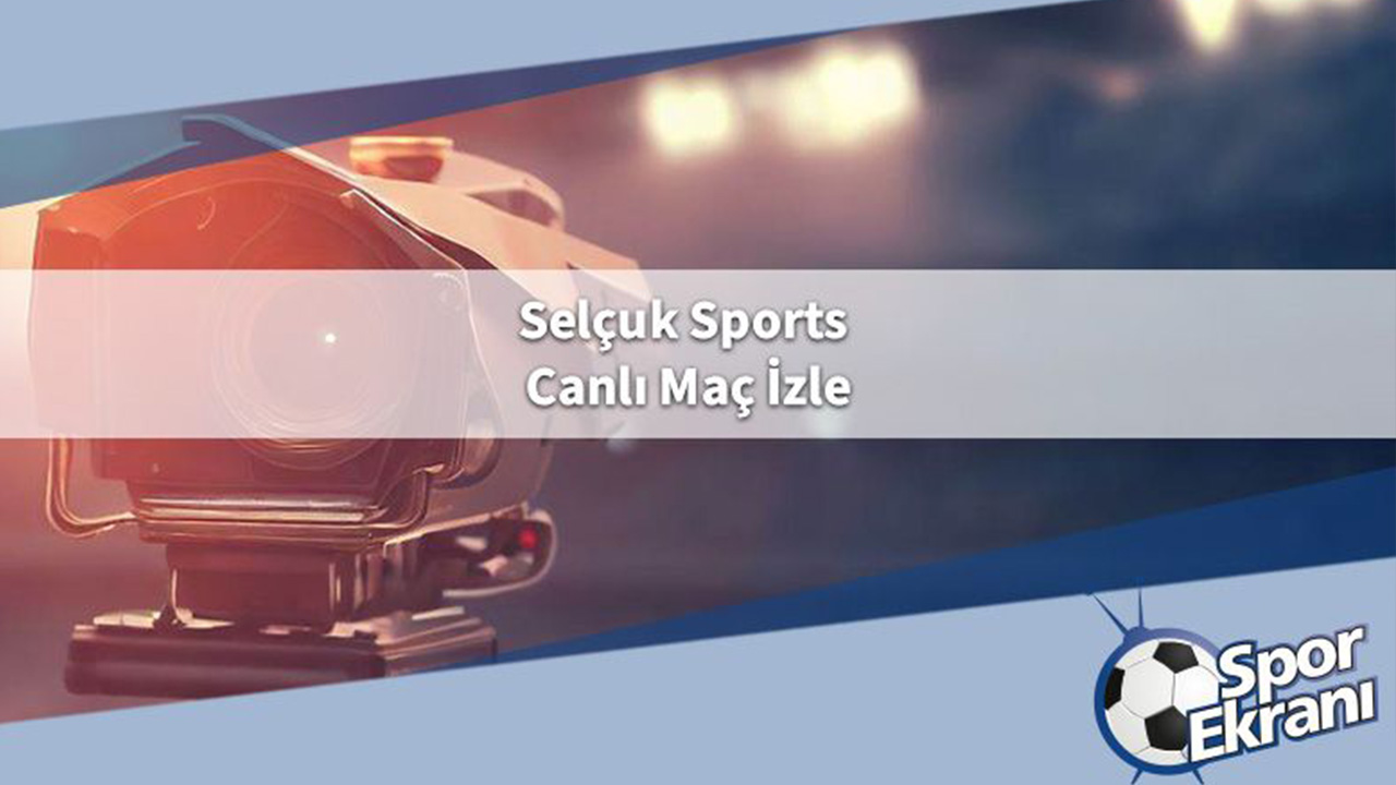 Fenerbahçe Beşiktaş Selçuk Sports Canlı İzle