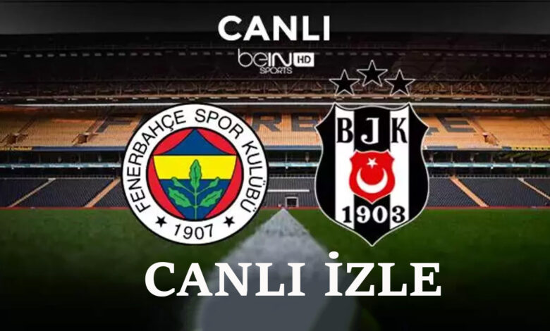 Fenerbahçe Beşiktaş Şifresiz Yayın