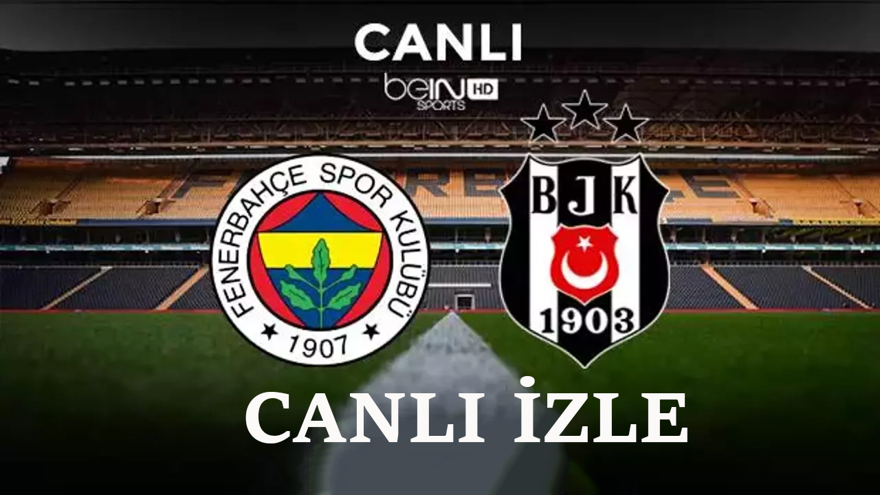 Fenerbahçe Beşiktaş Şifresiz Yayın