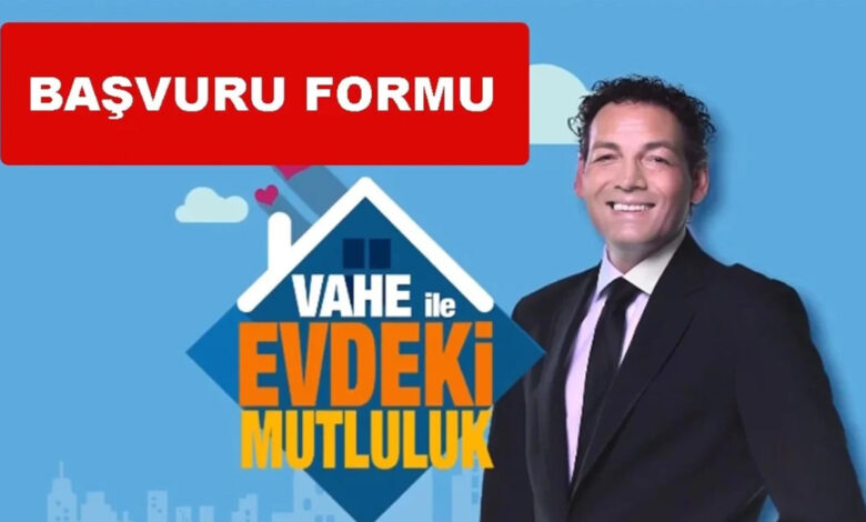 Vahe İle Evdeki Mutluluk Başvuru