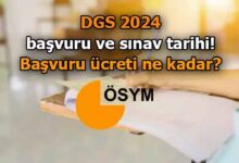 DGS 2024 BAŞVURU ÜCRETİ VE TARİHİ