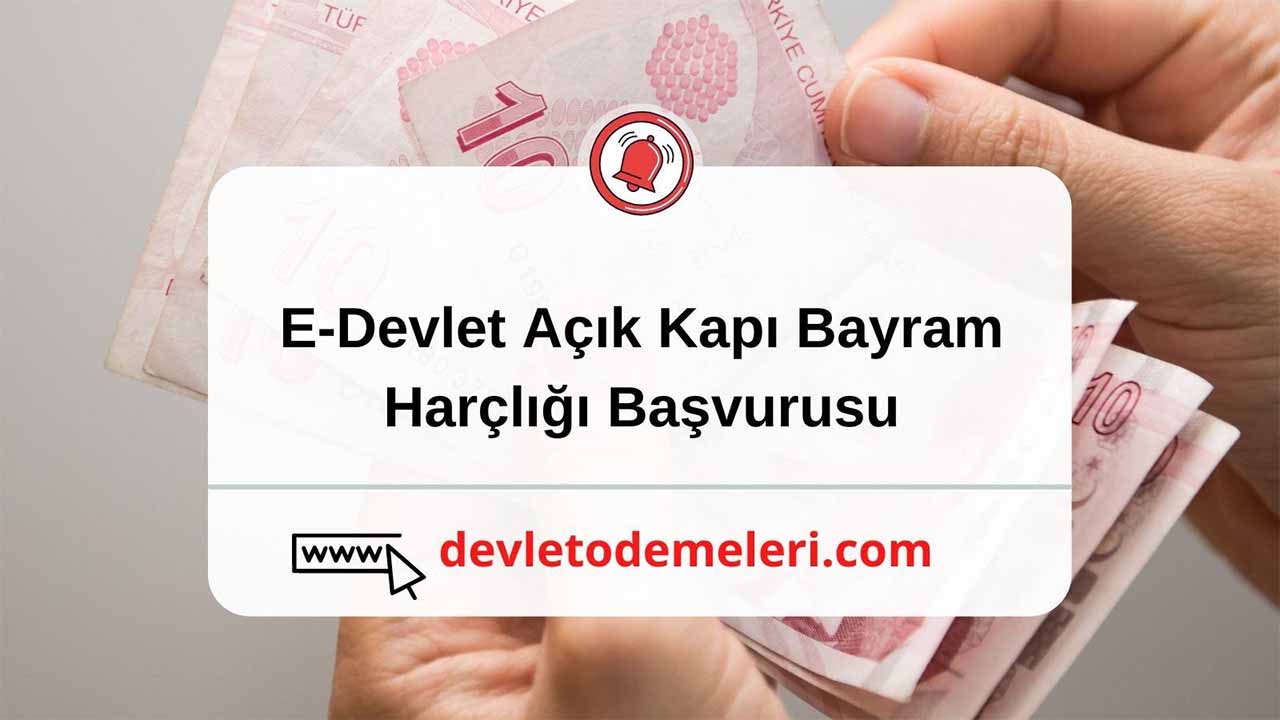 E-Devlet Açık Kapı Bayram Harçlığı Başvurusu