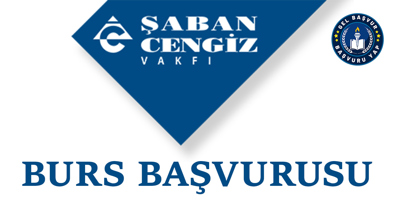 Şaban Cengiz Vakfı Burs Başvurusu