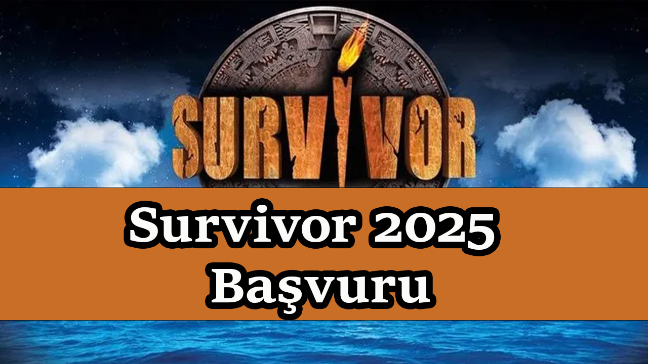 Survivor 2025 Başvuru