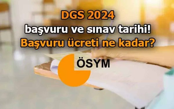 2024 Dikey Geçiş Sınavı (DGS): Başvuru Tarihleri ve Ücretler
