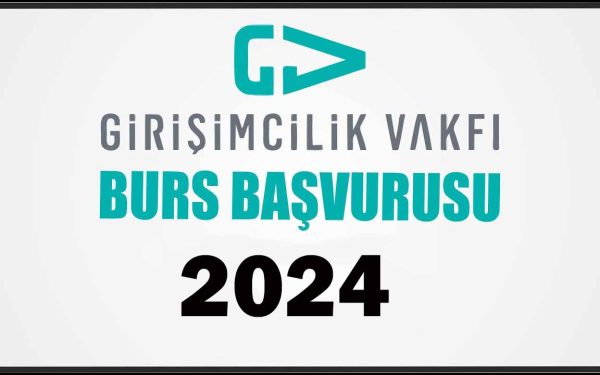 Girişimcilik Vakfı Burs Başvuru Yap 2024