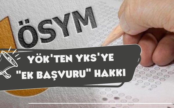 YÖK’ten Yeni Düzenleme: YKS’ye İkinci Geç Başvuru Hakkı