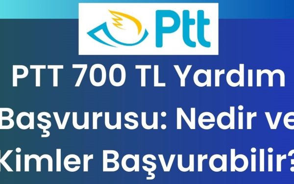 PTT 700 TL Yardım Başvurusu Yap (Ev Hanımlarına Özel)