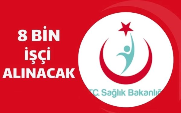Sağlık Bakanlığı İŞKUR 8 Bin İşçi Alımı Başvurusu 2024