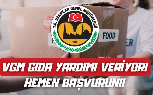Vakıflar Genel Müdürlüğü Aşevi ve Kuru Gıda Hizmeti! Başvuru Yap