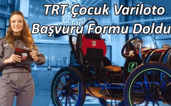TRT Çocuk Variloto Başvuru Formu! Variloto Başvuru Yap 2024